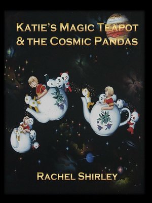 cover image of Katie's Magic Teapot and the Cosmic Pandas
